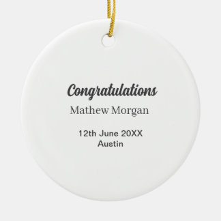 Congratulations congrats graduation name year clas ceramic ornament