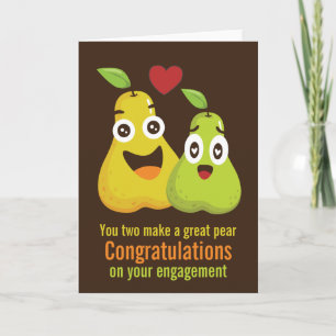 Congratulations Engagement Great Pear Humour Card