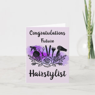 Congratulations Future Hairstylist Card