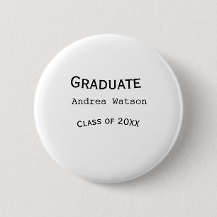 Congratulations graduate name class of 20XX type w 6 Cm Round Badge
