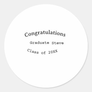 Congratulations graduate name class of 20XX type w Classic Round Sticker