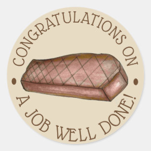 Congratulations on a Job Well Done Steak Congrats Classic Round Sticker