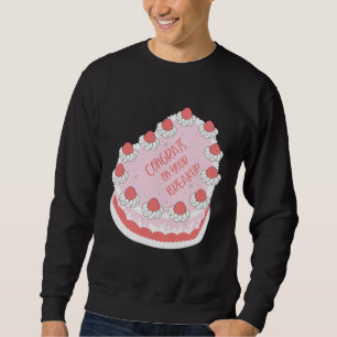 Congratulations On Breakup Idea Best Friend Colle Sweatshirt