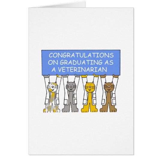 Congratulations on graduating as a veterinarian. card