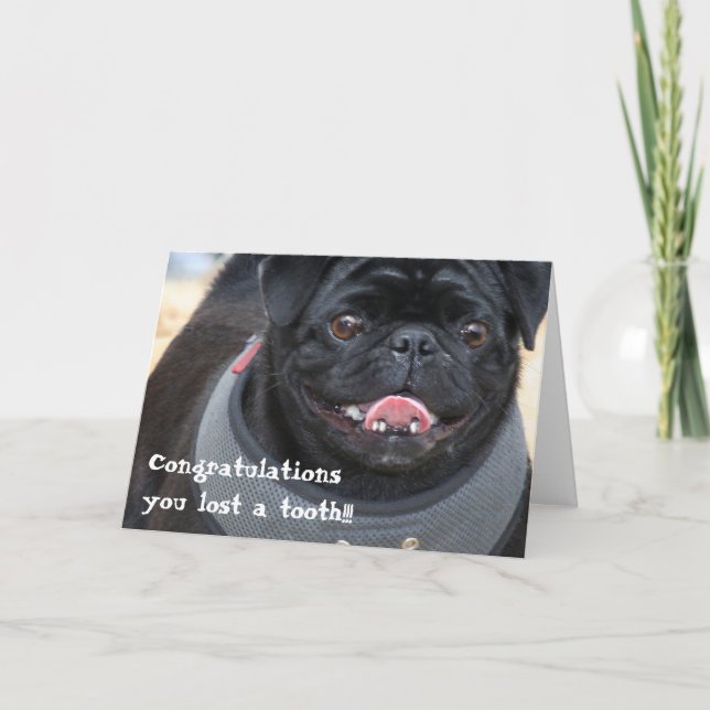 Congratulations on losing a tooth pug card (Front)