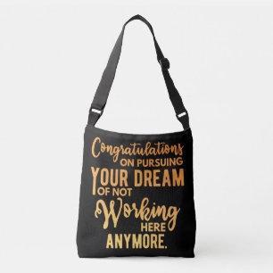 Congratulations on Pursuing Your Dream Crossbody Bag