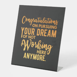 Congratulations on Pursuing Your Dream Pedestal Sign
