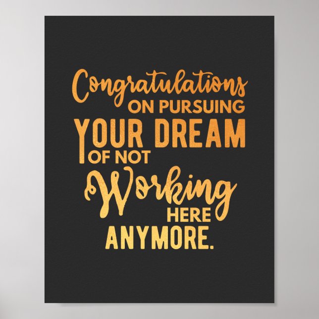 Congratulations on Pursuing Your Dream Poster (Front)