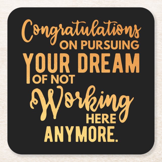 Congratulations on Pursuing Your Dream Square Paper Coaster (Front)