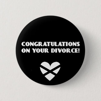 Congratulations on Your Divorce 6 Cm Round Badge