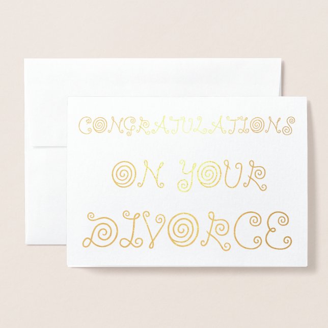 Congratulations on your Divorce Foil Card (Front With Envelope)