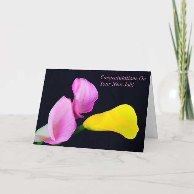 Congratulations On Your New Job Calla Lilies Card (Front)