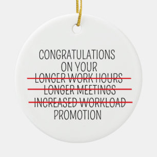 Congratulations on Your Promotion, Funny Office Ceramic Ornament