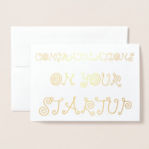 Congratulations on your Startup Foil Card