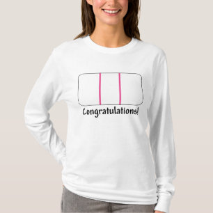 Congratulations- Positive Pregnancy Test T-Shirt