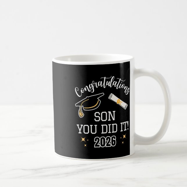Congratulations Son You Did It, Son Graduation 202 Coffee Mug (Right)