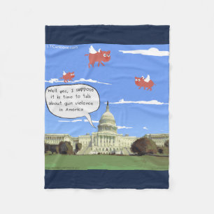 Congress & Gun Talk When Pigs Fly Fleece Blanket