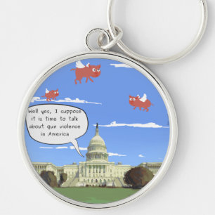 Congress & Gun Violence Talk When Pigs Fly Key Ring