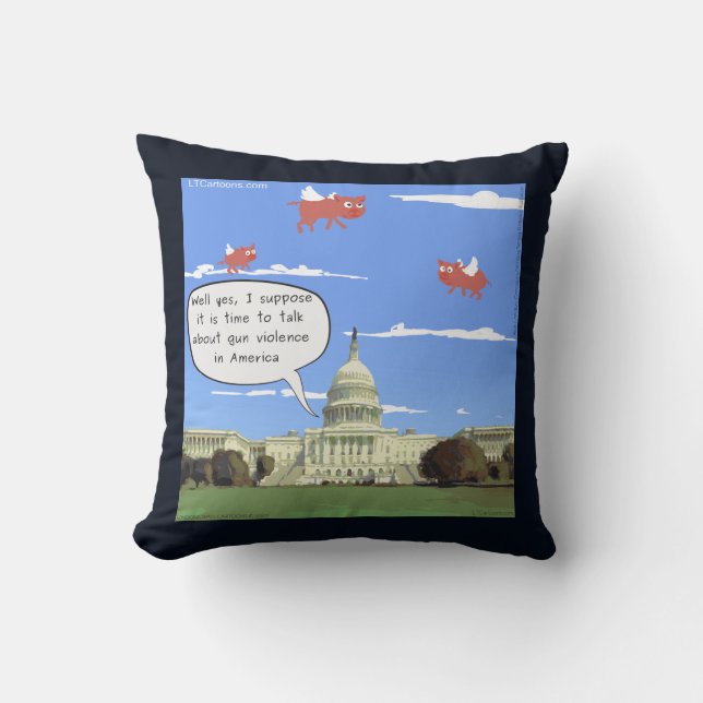 Congress & Gun Violence Talk When Pigs Fly Pillow (Front)