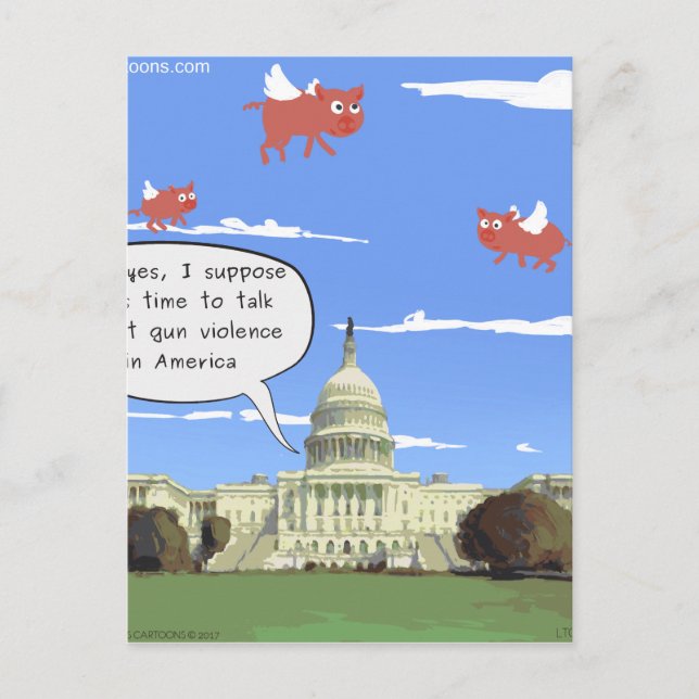 Congress & Gun Violence Talk When Pigs Fly Postcard (Front)