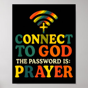 Connect To God - Christian Religious Faith Prayer Poster