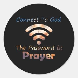 Connect To God Password Prayer Jesus Christian Classic Round Sticker