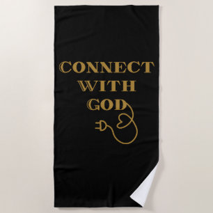 Connect With God Biblical Quote Beach Towel
