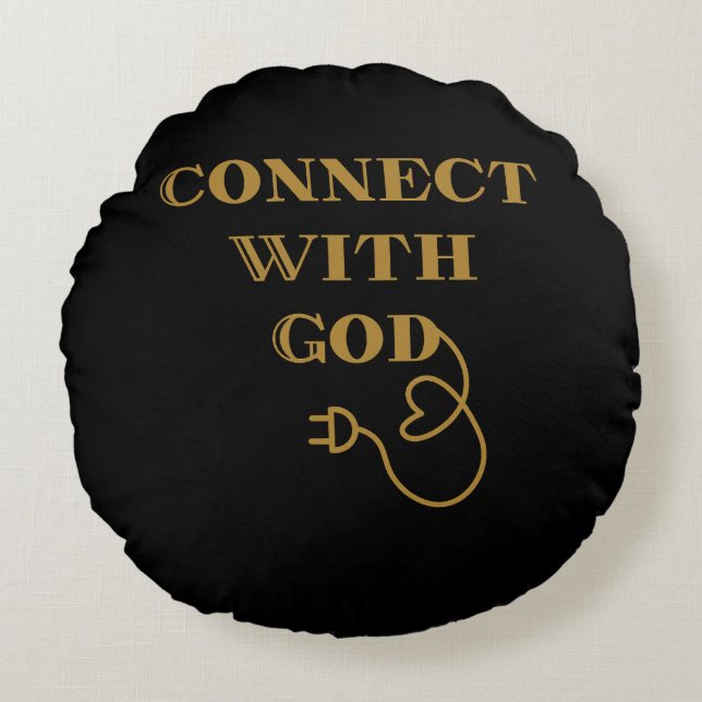 Connect With God Biblical Quote Round Cushion (Front)