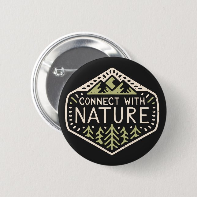 Connect with nature 6 cm round badge (Front & Back)