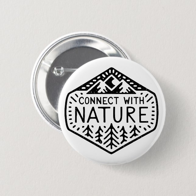 Connect with nature 6 cm round badge (Front & Back)