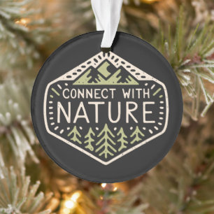 Connect with nature forest mountains woods ornament