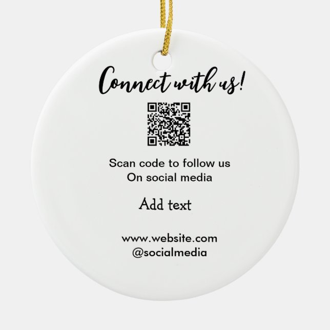 Connect with us scan QR code add website email  Ceramic Ornament (Front)
