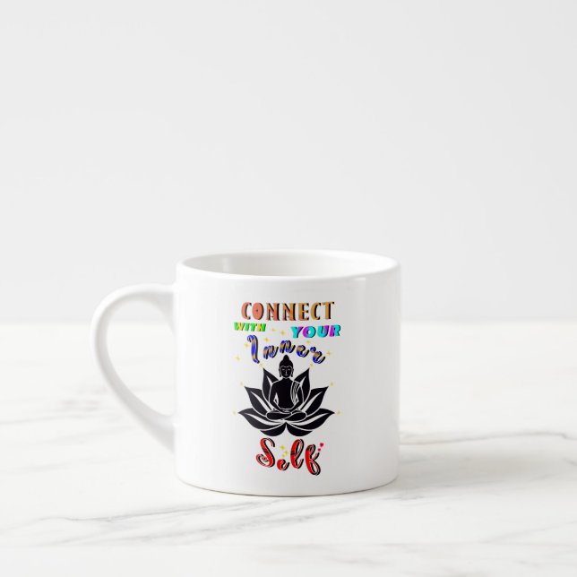 Connect With Your Inner Self Espresso Cup (Left)
