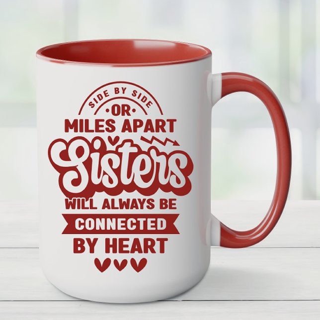 Connected by Heart Sister Mug (Sisters Coffee Mug)