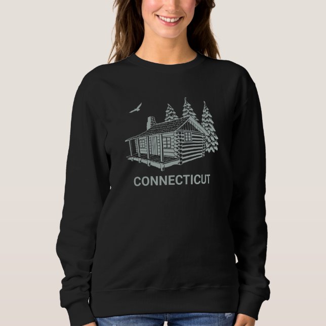 Connecticut Cabin Camping Wilderness Camp Nature O Sweatshirt (Front)