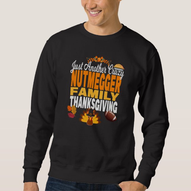 Connecticut Just Another Crazy Nutmegger Family Th Sweatshirt (Front)