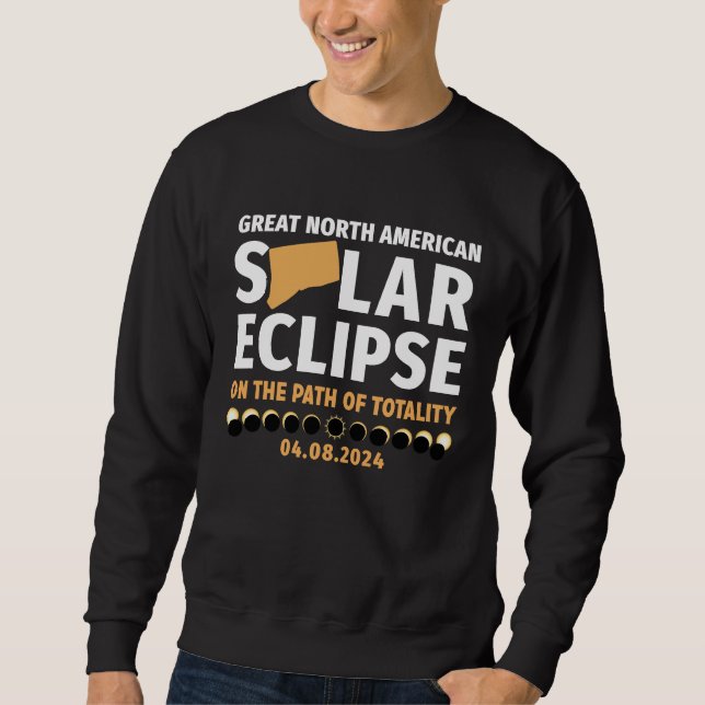 Connecticut On The Path Of Totality Solar Eclipse  Sweatshirt (Front)