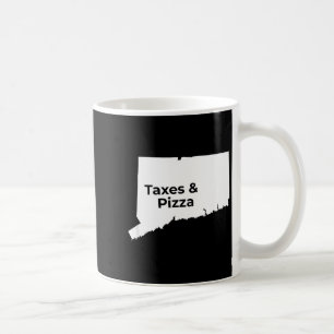 Connecticut Taxes &amp; Connecticut Zza  Coffee Mug