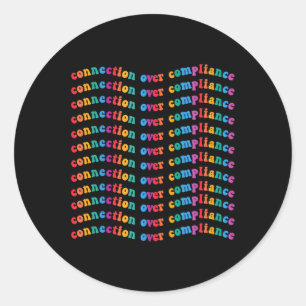 Connection Over Compliance Autism Awareness Mental Classic Round Sticker