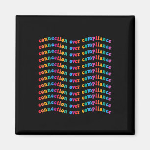 Connection Over Compliance Autism Awareness Mental Magnet