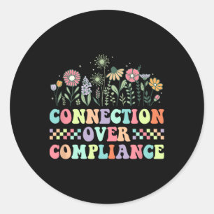 Connection Over Compliance Autism Awareness Sped T Classic Round Sticker