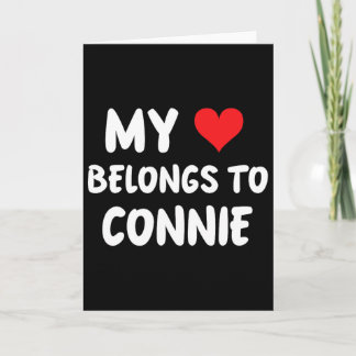 Connie - My Heart Belongs To Connie - Love  Card