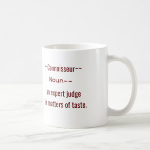 Connoisseur - definition  -- coffee mug