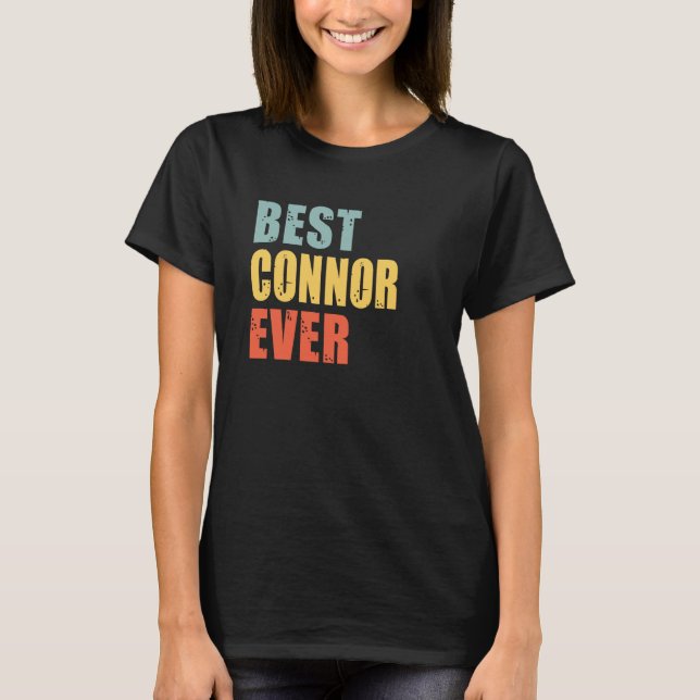 Connor Best Ever Connor T-Shirt (Front)
