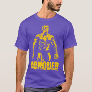 Conquer Arnold Schwarzenegger Gym friends T-Shirt