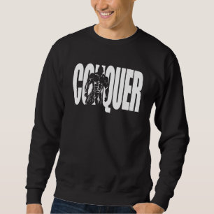 CONQUER  Bodybuilding Gym Workout Motivational Sweatshirt
