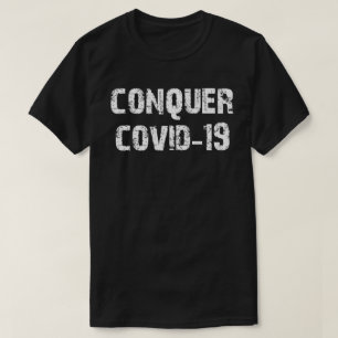 conquer covid 19 T-Shirt