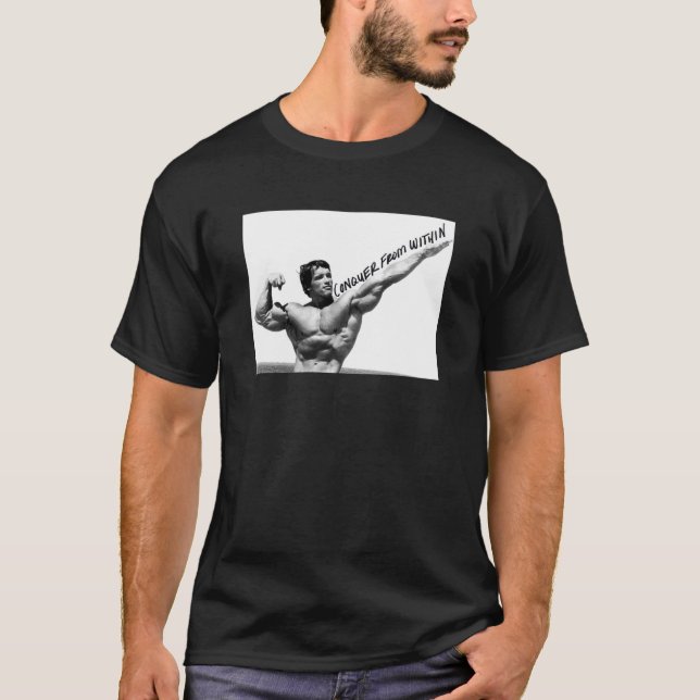 Conquer from within arnold schwarzenegger style - T-Shirt (Front)