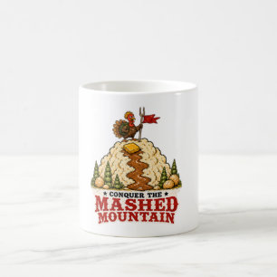 Conquer the Mashed Mountain Turkey Thanksgiving Coffee Mug