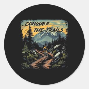 Conquer The Trails - Mountain Biking Adventure Cyc Classic Round Sticker